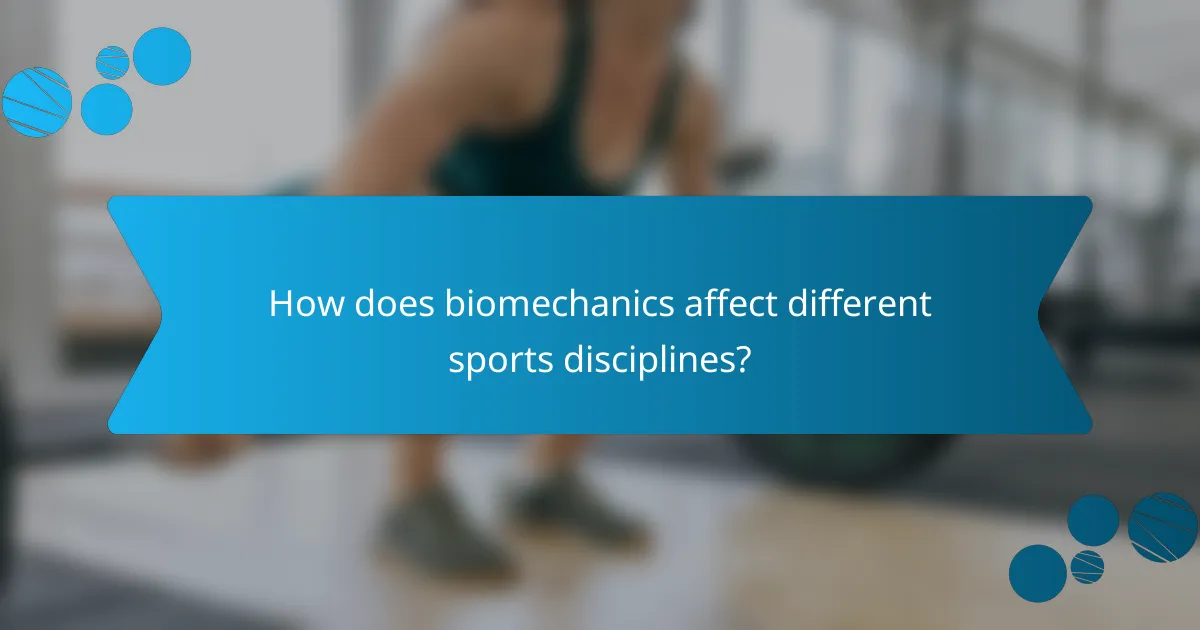 How does biomechanics affect different sports disciplines?