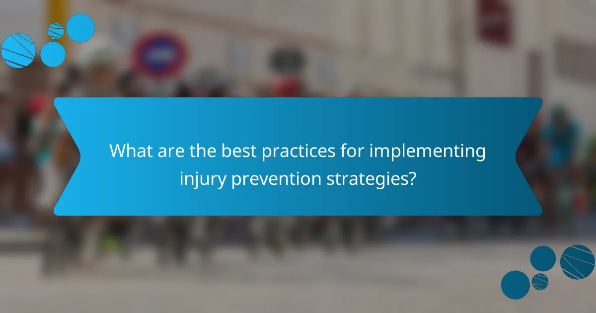 What are the best practices for implementing injury prevention strategies?