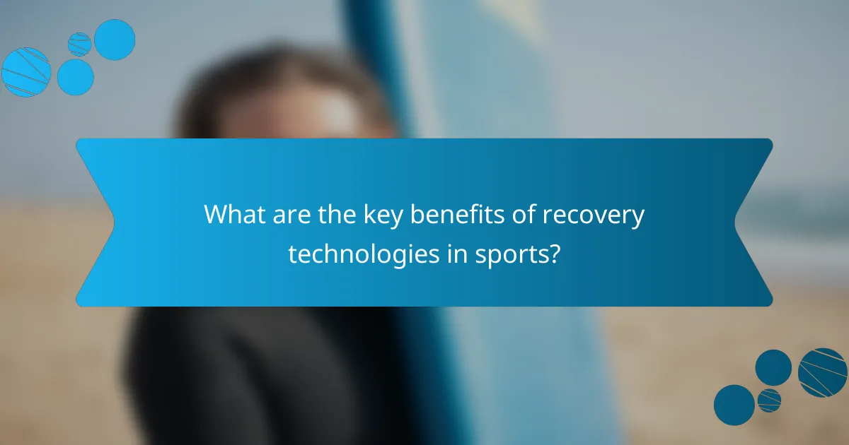 What are the key benefits of recovery technologies in sports?