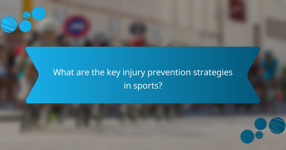 What are the key injury prevention strategies in sports?