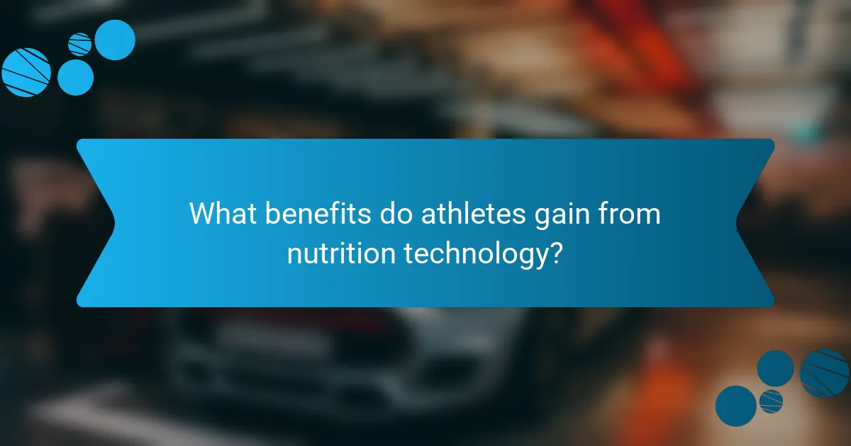 What benefits do athletes gain from nutrition technology?