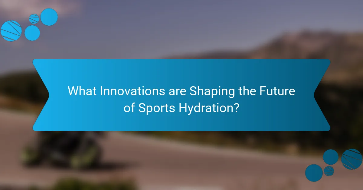 What Innovations are Shaping the Future of Sports Hydration?