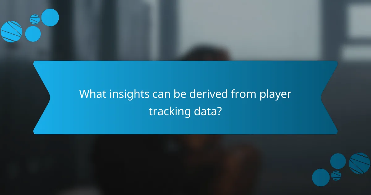 What insights can be derived from player tracking data?