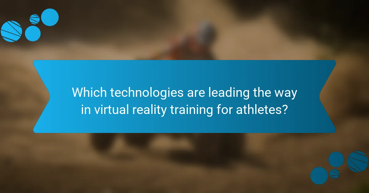 Which technologies are leading the way in virtual reality training for athletes?
